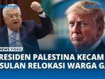 Cegah-Tragedi-Nakba-Terulang-Presiden-Palestina-Murka-Kecam-Usulan-Relokasi-Warga-Gaza.jpg