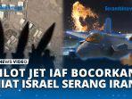Ceroboh-Pilot-Israel-Tak-Sengaja-Bocorkan-Rencana-Serang-Iran-Lewat-Unggahan-Medsosnya.jpg