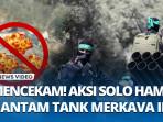 Detik-Detik-Menegangkan-Aksi-Solo-Al-Qassam-Hancurkan-Tank-Merkava-IDF-dalam-Operasi-Tongkat-Musa.jpg