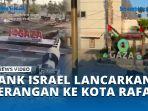 Detik-detik-Tank-Israel-Lancarkan-Serangan-ke-Kota-Rafah-Tolak-Gencatan-Senjata.jpg