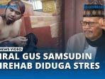 Diduga-Gangguan-Jiwa-Gus-Samsudin-Sedang-Diobati-di-Pondok-Pesantren-Ini-Faktanya.jpg