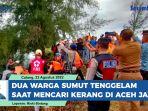 Diduga-tak-Bisa-Berenang-Dua-Warga-Sumut-Tenggelam-saat-Mencari-Kerang-di-Aceh-Jaya.jpg
