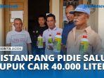 Distanpang-Pidie-Salur-Pupuk-Cair-40-000-Liter-Untuk-356-Poktan.jpg