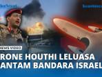 Drone-Houthi-leluasa-hantam-bandara-israel.jpg