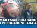 EMAK-EMAK-DIHADANG-DC-DI-PULOGADUNG-ADA-APA.jpg