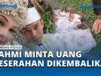 Fahmi-Minta-Uang-Seserahan-Rp-20-Juta-untuk-Anggi-Saat-Menikah-Dikembalikan.jpg