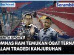 Fakta-Mengejutkan-Komnas-HAM-Temukan-Obat-Ternak-dalam-Tragedi-Kanjuruhan.jpg