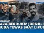 GAZA-BERDUKA-JURNALIS-MUDA-TEWAS-SAAT-LIPUTAN.jpg