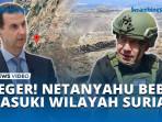 GEGER-NETANYAHU-BEBAS-MASUKI-WILAYAH-SURIAH.jpg