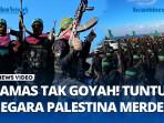 Geger-Hamas-Tak-Goyah-Tolak-Serahkan-Senjata-dan-Tuntut-Negara-Palestina-Merdeka.jpg