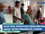 Haji-Uma-Fasilitasi-Yatim-Penderita-Tumor-Berobat-ke-RSU-Cut-Meutia.jpg