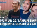 Haru-Kisah-Wanita-di-Usia-22-Tahun-Bertemu-Ayah-Pertama-Kali-Ditinggal-Dalam-Kandungan.jpg