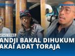 Hina-Tradisi-Toraja-Pandji-Pragiwaksono-Harus-Minta-Maaf-Secara-Adat.jpg