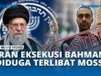 IRAN-EKSEKUSI-BAHMAN-DIDUGA-TERLIBAT-MOSSAD.jpg