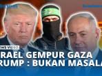 ISRAEL-GEMPUR-GAZA-TRUMP-BUKAN-MASALAH.jpg