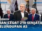 VIDEO - Iran Cegat 210 Senjata Selundupan AS dari Kelompok Terafiliasi Mossad Israel