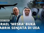 Israel-Buka-Pabrik-Senjata-di-UEA.jpg
