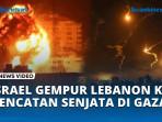 VIDEO Israel Gempur Lebanon Kala Gencatan Senjata di Jalur Gaza