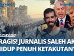 Jurnalis-Palestina-Saleh-Aljafarawi-Gugur-di-Gaza-Sebelumnya-Mengaku-Hidup-dalam-Ketakutan.jpg