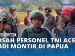 KISAH-PERSONEL-TNI-ACEH-JADI-MONTIR-DI-PAPUA.jpg
