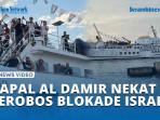 Kapal-Al-Damir-NEKAT-Terobos-Blokade-Bawa-Dokter-dan-Jurnalis-ke-GAZA.jpg