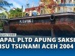 Kapal-PLTD-Apung-Monumen-Sejarah-yang-Jadi-Saksi-Bisu-Tsunami-Aceh-2004.jpg