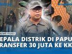 Kepala-Distrik-di-Papua-Transfer-Uang-30-juta-ke-KKB.jpg