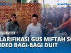 Klarifikasi-Gus-Miftah-soal-Video-Bagi-bagi-Duit-Tegaskan-Bukan-TKN-Prabowo-Gribran.jpg