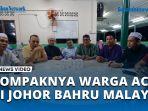 Kompaknya-Warga-Aceh-di-Johor-Bahru-Malaysia.jpg
