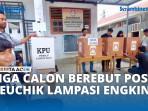 VIDEO - Tiga Calon 'Berebut Posisi' Keuchik Gampong Lampasi Engking