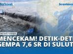 MENCEKAM-DETIK-DETIK-GEMPA-76-SR-DI-SULUT.jpg