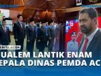 MUALEM-LANTIK-ENAM-KEPALA-DINAS-PEMDA-ACEH.jpg