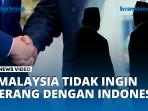 Malay-tidak-ingin-perang-dengan-indonesia.jpg