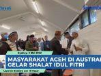 Masyarakat-Aceh-di-Australia-Gelar-Shalat-Idul-Fitri-Ada-Warga-Lebanon-dan-Bangladesh-Ikut-Serta.jpg