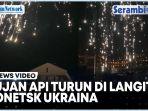 Mengerikan-Ada-Hujan-Api-Turun-Dari-Langit-Donetsk-Ukraina.jpg