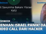 Menhan-Israel-Panik-Dapat-Video-Call-dari-Hacker-Turkey.jpg