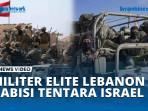 Militer-Elite-Lebanon-Bergerak-Masuk-Perbatasan-Habisi-Tentara-Israel.jpg