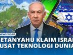 NETANYAHU-KLAIM-ISRAEL-PUSAT-TEKNOLOGI-DUNIA.jpg