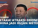 PETAKA-ATRAKSI-DRONE-CHINA-JADI-HUJAN-METEOR.jpg
