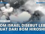 Pakar-Militer-Sebut-Bom-Tentara-Israel-yang-Dijatuhkan-di-Gaza-Lebih-Kuat-dari-Bom-Hiroshima.jpg