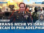 Panglima-Mesir-Sidak-Dadakan-Koridor-Philadelpia-Usir-Paksa-Tentara-Israel-dari-Perbatasan.jpg