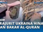 Pasukan-Ukraina-Diduga-Hina-Al-Quran-Dijadikan-Alas-untuk-Potong-Daging-Babi-Hingga-Dibakar.jpg