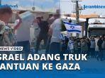 Pengunjuk-Rasa-Israel-Adang-Truk-Bantuan-ke-Gaza-Lempar-dan-Injak-injak-Mi-Instan.jpg