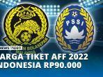Perbandingan-Harga-Tiket-Piala-AFF-2022-Indonesia-Rp90000-Malaysia-Rp17596.jpg
