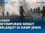Pertempuran-Sengit-Berlanjut-di-Kamp-Jenin-Ledakan-hingga-Tentara-Israel-Tewas-di-Al-Jabriyat.jpg