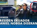 Presiden-Ekuador-Daniel-Noboa-Diserang-Hujan-Peluru-Saat-Aksi-Protes.jpg