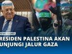 Presiden-Palestina-Mahmoud-Abbas-Beranikan-Diri-Akan-Kunjungi-Gaza-dalam-Waktu-Dekat.jpg