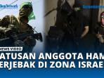 Ratusan-Anggota-Hamas-Terjebak-di-Wilayah-Gaza-yang-Dikuasai-Israel.jpg