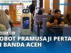 Robot-Pramusaji-Pertama-di-Banda-Aceh-Hadir-di-Hassa-Ramen.jpg