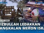 Rudal-Hizbullah-Lagi-lagi-Hantam-Israel-Kini-Sasar-Pangkalan-Meron.jpg